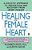 Healing The Female Heart: A Holistic Approach To Prevention And Recovery From Heart Disease-.. - Imagem 1