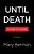 Until Death-.. - Imagem 1