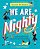 We Are Mighty: 12 Ordinary Americans Who Did The Next Needed Thing-.. - Imagem 1