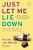 Just Let Me Lie Down-.. - Imagem 1