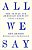 All We Say: The Battle For American Identity: A History In 15 Speeches-.. - Imagem 1