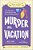 Murder On Vacation: Book 4: Solve The Puzzles--and The Plot Of A Cozy Bed And Breakfast Mystery!-.. - Imagem 1