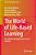 The World Of Life-Based Learning: Foundations And Applications Across Contexts-.. - Imagem 1