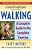 Walking: A Complete Guide To The Complete Exercise-.. - Imagem 1