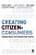 Creating Citizen-Consumers: Changing Publics & Changing Public Services-.. - Imagem 1