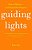Guiding Lights: How To Mentor-And Find Life's Purpose-.. - Imagem 1
