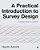 A Practical Introduction To Survey Design: A Beginner's Guide-.. - Imagem 1