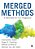 Merged Methods: A Rationale For Full Integration-.. - Imagem 1