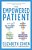 The Empowered Patient: How To Get The Right Diagnosis, Buy The Cheapest Drugs, Beat Your Insurance Company, And Get The Best Medical Care Every Time-.. - Imagem 1