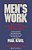 Men's Work: How To Stop The Violence That Tears Our Lives Apart-.. - Imagem 1