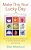 Make This Your Lucky Day: Fun And Easy Secrets And Shortcuts To Success, Romance, Health, And Harmony-.. - Imagem 1