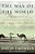The Way Of The World: From The Dawn Of Civilizations To The Eve Of The Twenty-First Century-.. - Imagem 1