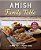 Amish Family Table: Traditional Breakfasts, Soups, Casseroles, Breads & Desserts-.. - Imagem 1