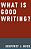 What Is Good Writing?-.. - Imagem 1