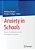 Anxiety In Schools: Causes, Consequences, And Strategies For Support-.. - Imagem 1