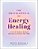 The Encyclopedia Of Energy Healing: An A-To-z Guide To Spiritual Elements And How To Use Them-.. - Imagem 1