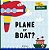 Plane Or Boat? (First Words, 2)-.. - Imagem 1