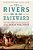 Rivers Ran Backward: The Civil War And The Remaking Of The American Middle Border-.. - Imagem 1