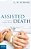 Assisted Death: A Study In Ethics And Law-.. - Imagem 1