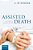 Assisted Death: A Study In Ethics And Law-.. - Imagem 1