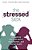 Stressed Sex: Uncovering The Truth About Men, Women, & Mental Health-.. - Imagem 1
