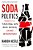 Soda Politics: Taking On Big Soda (And Winning)-.. - Imagem 1