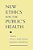 New Ethics For The Public's Health-.. - Imagem 1