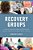 Recovery Groups: A Guide To Creating, Leading, And Working With Groups For Addictions And Mental Health Conditions-.. - Imagem 1