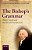 The Bishop's Grammar: Robert Lowth And The Rise Of Prescriptivism-.. - Imagem 1
