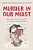 Murder In Our Midst: Comparing Crime Coverage Ethics In An Age Of Globalized News-.. - Imagem 1