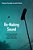 Re-Making Sound: An Experiential Approach To Sound Studies-.. - Imagem 1