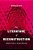 The Literature Of Reconstruction: Authentic Fiction In The New Millennium-.. - Imagem 1