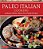 Paleo Italian Cooking: Authentic Italian Gluten-Free Family Recipes-.. - Imagem 1