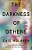 The Darkness Of Others-.. - Imagem 1