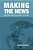 Making The News: Journalism And News Cultures In Europe-.. - Imagem 1