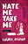 Hate Me Take Me-.. - Imagem 1
