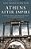 Athens After Empire: A History From Alexander The Great To The Emperor Hadrian-.. - Imagem 1