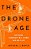 Drone Age: How Drone Technology Will Change War And Peace-.. - Imagem 1