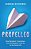 Propelled: How Boredom, Frustration, And Anticipation Lead US To The Good Life-.. - Imagem 1