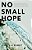 No Small Hope: Towards The Universal Provision Of Basic Goods-.. - Imagem 1