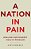 Nation In Pain: Healing Our Biggest Health Problem-.. - Imagem 1
