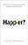 Happier?: The History Of A Cultural Movement That Aspired To Transform America-.. - Imagem 1