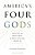 America's Four Gods: What We Say About God--and What That Says About US (Updated)-.. - Imagem 1