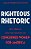 Righteous Rhetoric: Sex, Speech, And The Politics Of Concerned Women For America-.. - Imagem 1