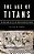 Age Of Titans: The Rise And Fall Of The Great Hellenistic Navies-.. - Imagem 1