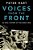 Voices From The Front: An Oral History Of The Great War-.. - Imagem 1