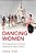 Dancing Women: Choreographing Corporeal Histories Of Hindi Cinema-.. - Imagem 1