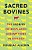 Sacred Bovines: The Ironies Of Misplaced Assumptions In Biology-.. - Imagem 1