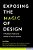 Exposing The Magic Of Design: A Practitioner's Guide To The Methods And Theory Of Synthesis-.. - Imagem 1