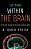 Mind Within The Brain: How We Make Decisions And How Those Decisions Go Wrong-.. - Imagem 1